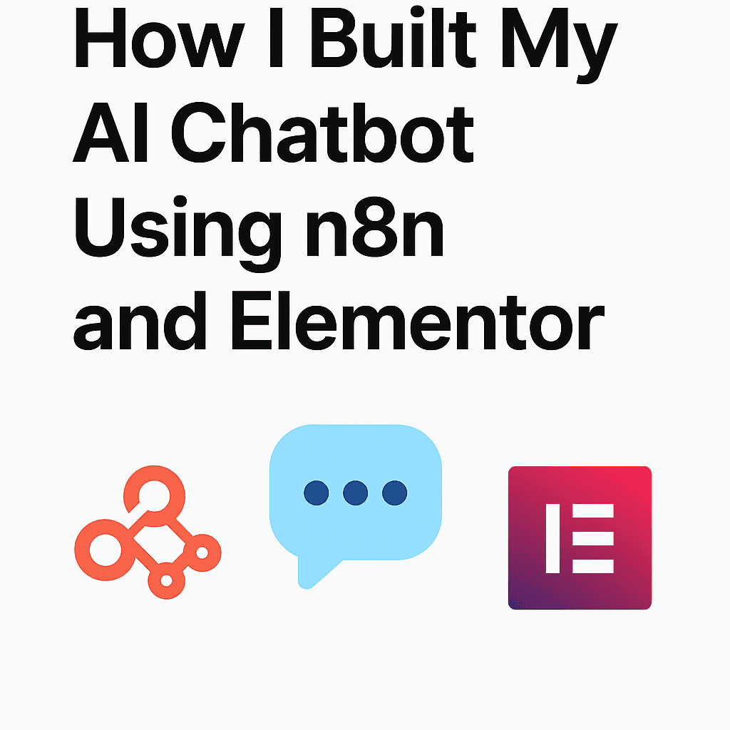 How I Built My AI Chatbot Using n8n and Elementor